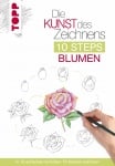Книга на немски език TOPP, Die Kunst des Zeichnens 10 Steps - Blumen, 128 стр.